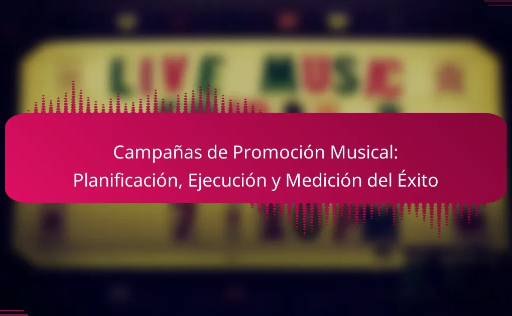 Campañas de Promoción Musical: Planificación, Ejecución y Medición del Éxito